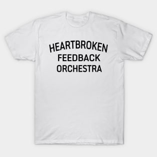 HEARTBROKEN FEEDBACK ORCHESTRA - BLACK T-Shirt